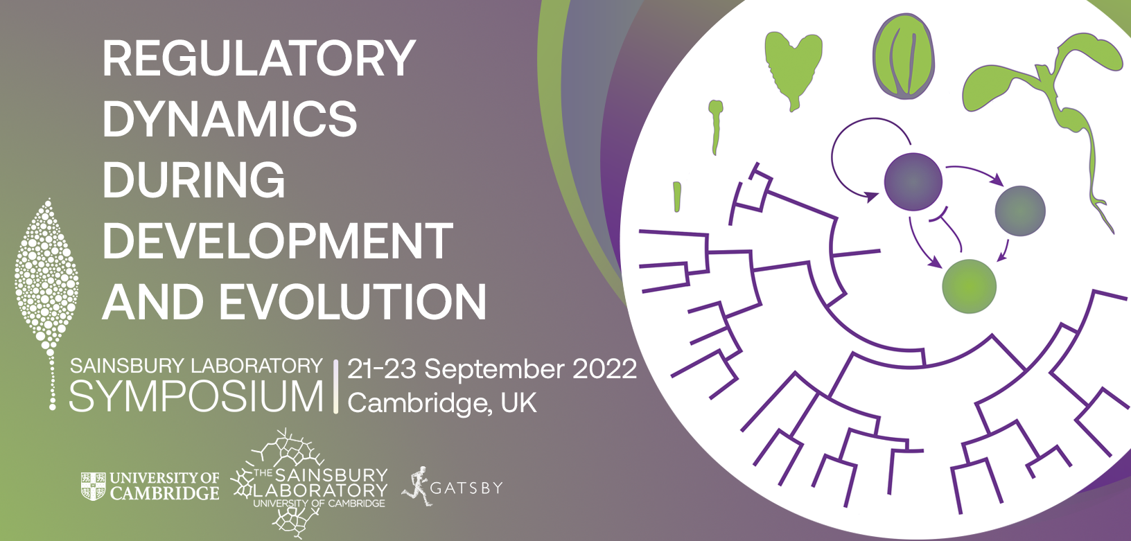 Sainsbury Laboratory Symposium promotional banner. Text: Sainsbury Laboratory Symposium, 21-23 September 2022, Cambridge UK. Theme: Regulatory dynamics during development and evolution.